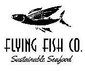 FLYING FISH CO. SUSTAINABLE SEAFOOD