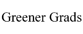 GREENER GRADS