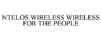NTELOS WIRELESS WIRELESS FOR THE PEOPLE