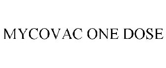 MYCOVAC ONE DOSE