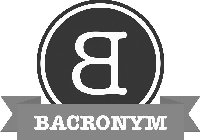 B BACRONYM