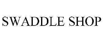 SWADDLE SHOP