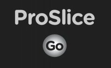 PROSLICE GO