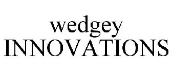 WEDGEY INNOVATIONS