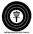 HALF MOON BAY DISC GOLF COMPANY