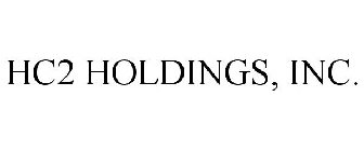 HC2 HOLDINGS, INC.