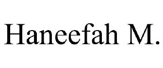 HANEEFAH M.