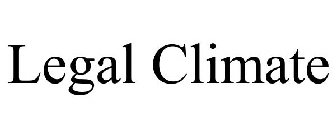 LEGAL CLIMATE