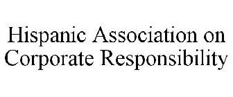 HISPANIC ASSOCIATION ON CORPORATE RESPONSIBILITY