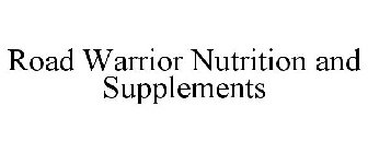 ROAD WARRIOR NUTRITION AND SUPPLEMENTS