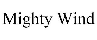 MIGHTY WIND