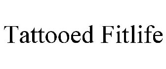 TATTOOED FITLIFE