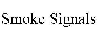 SMOKE SIGNALS