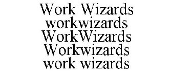 WORK WIZARDS WORKWIZARDS WORKWIZARDS WORKWIZARDS WORK WIZARDS