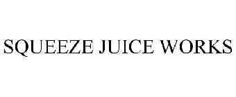 SQUEEZE JUICE WORKS