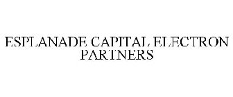 ESPLANADE CAPITAL ELECTRON PARTNERS