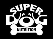 SUPER DOG NUTRITION