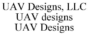 UAV DESIGNS, LLC UAV DESIGNS UAV DESIGNS