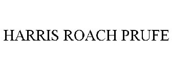 HARRIS ROACH PRUFE