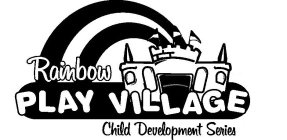RAINBOW PLAY VILLAGE CHILD DEVELOPMENT SERIES