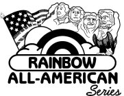 RAINBOW ALL-AMERICAN SERIES