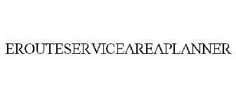 EROUTESERVICEAREAPLANNER