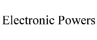 ELECTRONIC POWERS