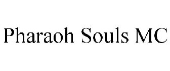 PHARAOH SOULS MC