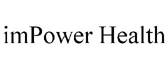 IMPOWER HEALTH