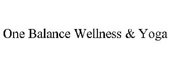 ONE BALANCE WELLNESS & YOGA