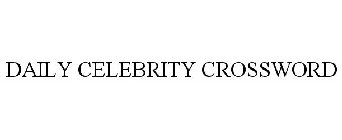 DAILY CELEBRITY CROSSWORD