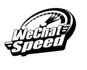 WECHAT SPEED