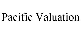 PACIFIC VALUATION