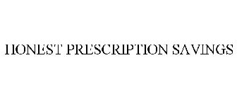 HONEST PRESCRIPTION SAVINGS