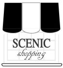 SCENIC SHOPPING
