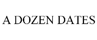 A DOZEN DATES