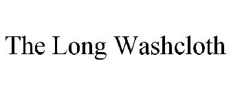 THE LONG WASHCLOTH