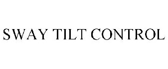 SWAY TILT CONTROL