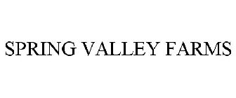 SPRING VALLEY FARMS