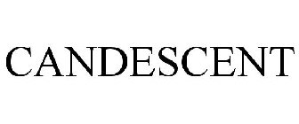 CANDESCENT