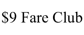 $9 FARE CLUB