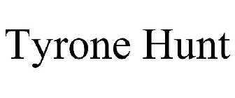 TYRONE HUNT