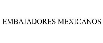 EMBAJADORES MEXICANOS