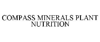 COMPASS MINERALS PLANT NUTRITION