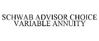 SCHWAB ADVISOR CHOICE VARIABLE ANNUITY