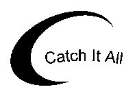 CATCH IT ALL