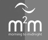 M2M MORNING TO MIDNIGHT