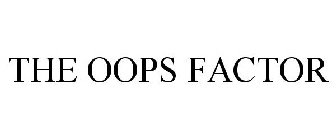 THE OOPS FACTOR