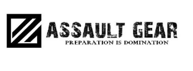 ASSAULT GEAR PREPARATION IS DOMINATION