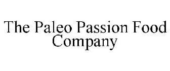 THE PALEO PASSION FOOD COMPANY